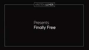Finally Free Kristen Ulmer